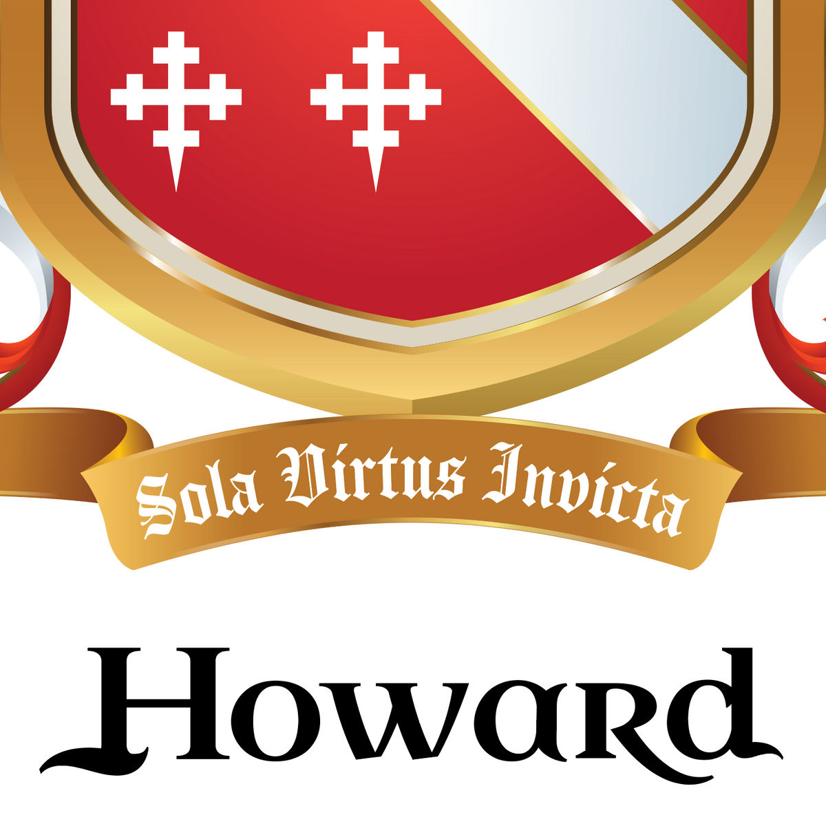 A close-up of the lower half pf the Howard Coat of Arms with a red and white shield, gold border, a gold motto banner reading 'Sola Virtus Invicta,' and the name 'Howard' in large black serif text below on a white background.