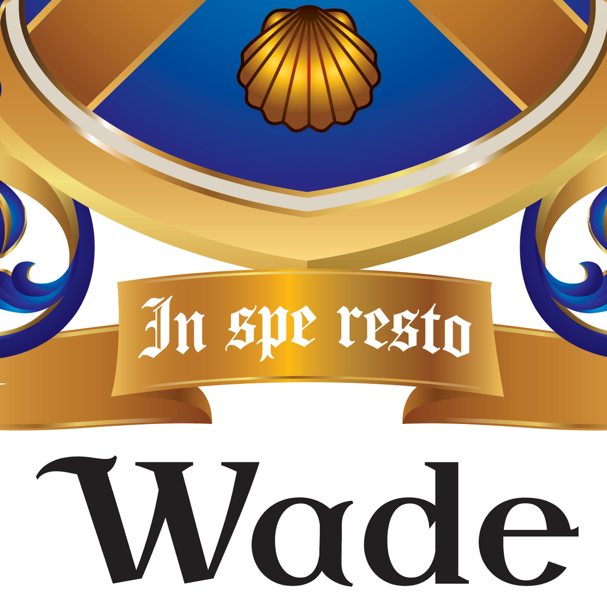 A closeup of the Wade family Crest with a gold shell emblem above a gold motto banner reading 'In spe resto' on a blue background, with the word 'Wade' in large black serif text below on a white field.